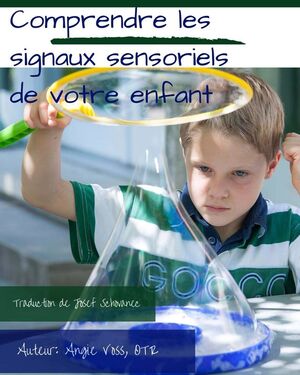 Comprendre les signaux sensoriels de votre enfant
